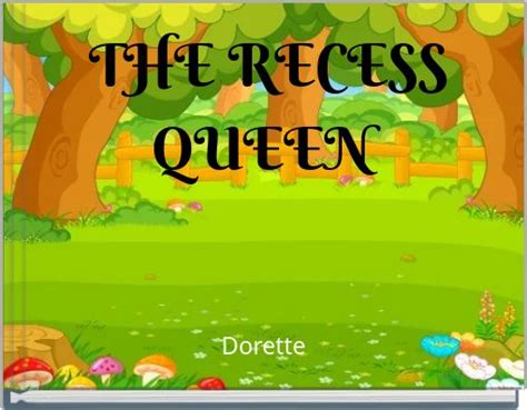 "THE RECESS QUEEN" - Free stories online. Create books for kids | StoryJumper