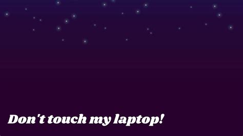 100 Dont Touch My Laptop Wallpapers