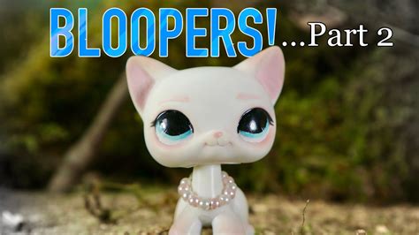 Lps Extraordinary Bloopers Part 2 😋 Youtube