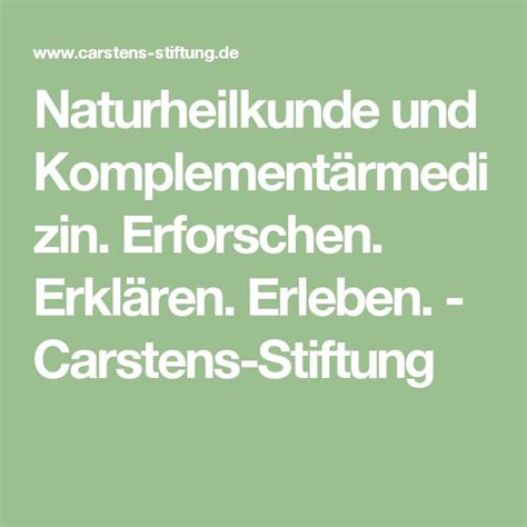 Naturheilkunde und Komplementärmedizin Erforschen Erklären Erleben