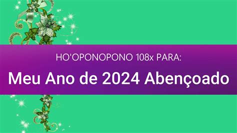 Ho oponopono Abençoado para MEU ANO DE 2024 ABENÇOADO Áudio 108