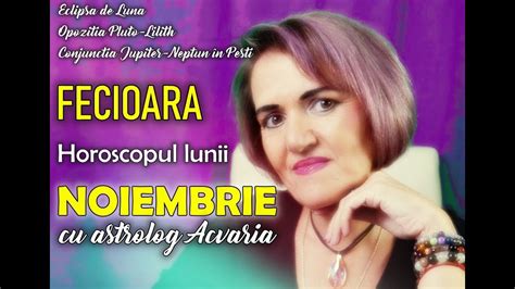 FECIOARELE Completeaza Golurile Horoscopul Lunii NOIEMBRIE 2022 YouTube