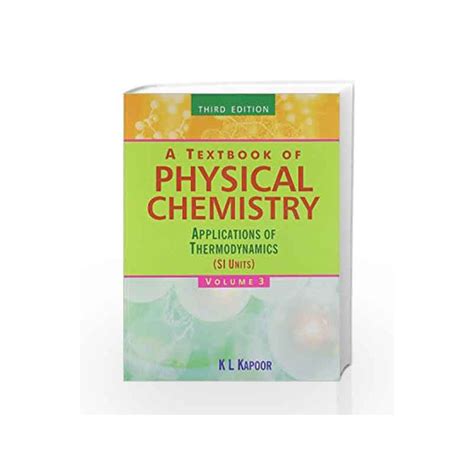 A Textbook Of Physical Chemistry Vol By K L Kapoor Buy Online A