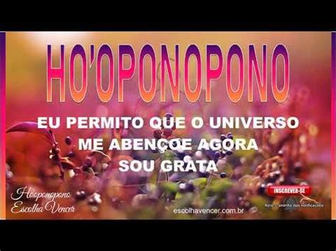 Ho Oponopono Eu Permito Que O Universo Me Aben Oes Agora Sou Grata