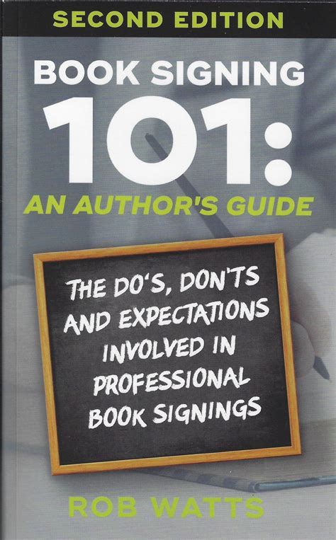 Book Signing 101: An Author's Guide: The Do's, Don'ts & Expectations ...