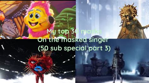 MY Top 30 Masks On The Masked Singer 50 Sub Special Part 3 YouTube