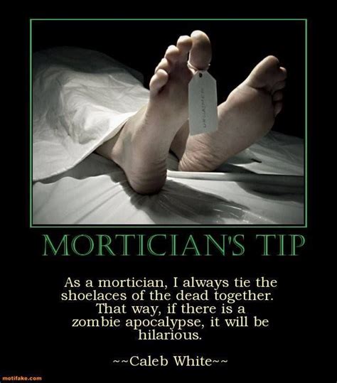 Morticians Tip Funny Jokes Bones Funny Hilarious