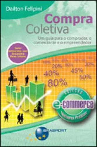 Compra Coletiva Um Guia Para O Comprador O Comerciante E De