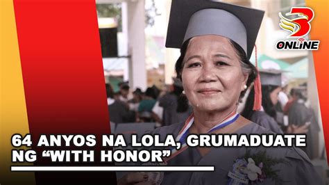 Anyos Na Lola Grumaduate Ng With Honor Youtube