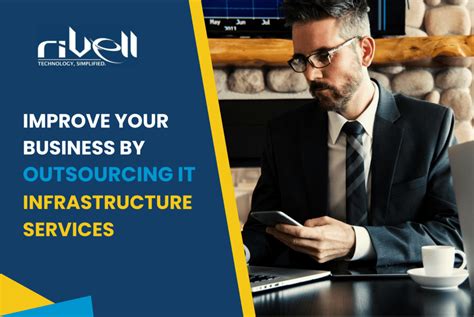 Improve Your Business By Outsourcing It Infrastructure Services