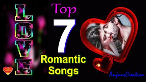 Top 7 Romantic Songs New Version Song Romantic Love Song Remix