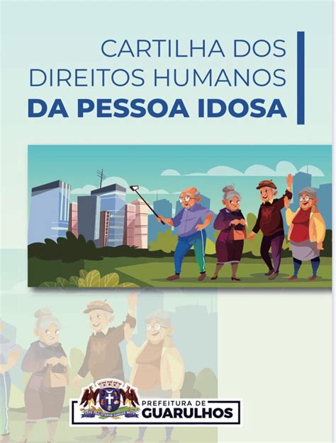 Guarulhos Lança Cartilha Dos Direitos Da Pessoa Idosa Tribuna De