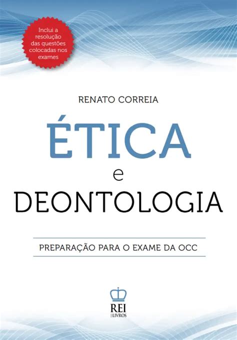 Ética e Deontologia Preparação para o Exame da OCC