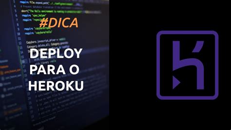 Como fazer o deploy de uma aplicação para o Heroku YouTube