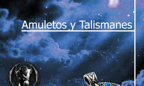 Los Amuletos Y Talismanes De Protecci N M S Poderosos Descubre C Mo