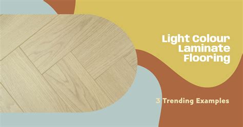 Light Colour Laminate Flooring 3 Trending Examples Wood And Beyond Blog