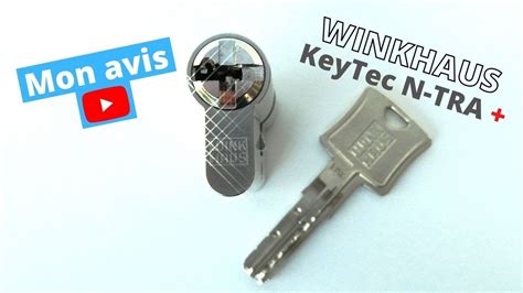 Mon Avis Sur Le Cylindre Winkhaus Keytec Ntra Youtube