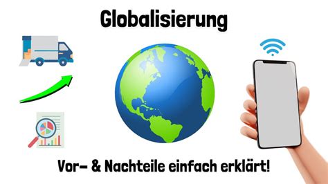 Globalisierung Vor Nachteile In Der Wirtschaft Und Politik