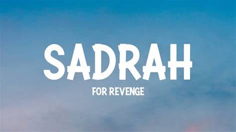 Sadrah For Revenge Lirik Youtube