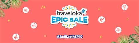 Traveloka EPIC Sale Digelar Hingga 11 Agustus 2024 Saatnya Liburan