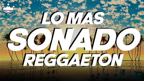 🔥 Mix Top Abril 2023🔥 Lo Mas Sonado Del Reggaeton Mix Musica 2023 Youtube