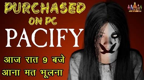 PURCHASED PACIFY HORROR GAME Today Live Stream At 9 PM