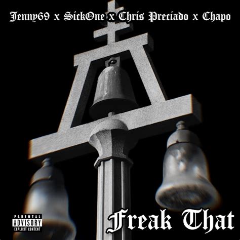 Freak That Feat Sickone Chapo And Eastside Preezy Youtube Music