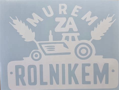 Murem Za Rolnikiem W Naklejka Na Samoch D Na Auto Kolor Za Z