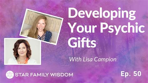 How To Develop Clairvoyance And Clairsentience With Lisa Campion YouTube