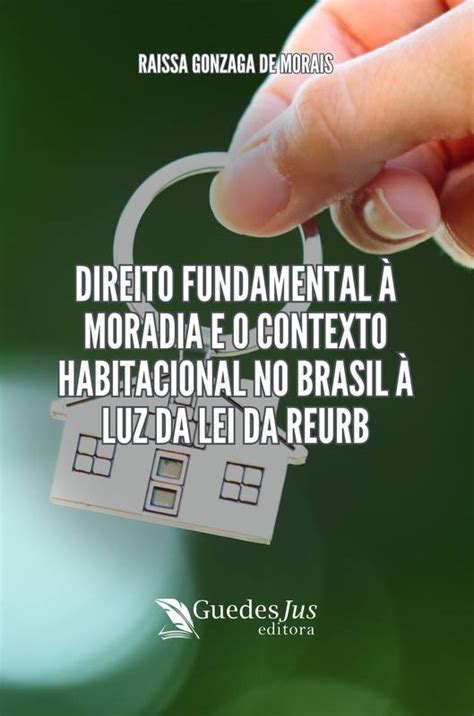 Direito Fundamental à Moradia e o Contexto Habitacional no Brasil à Luz