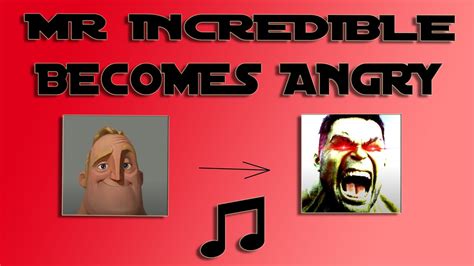 Mr. Incredible Becomes Angry (All Songs Music) - YouTube