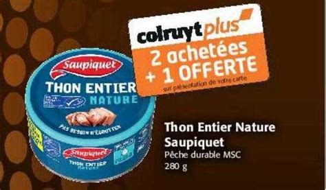 Promo Thon Entier Nature Saupiquet Chez Colruyt ICatalogue Fr