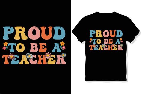 Proud To Be Teacher Teachers Day T Shirt 27163334 Vector Art At Vecteezy