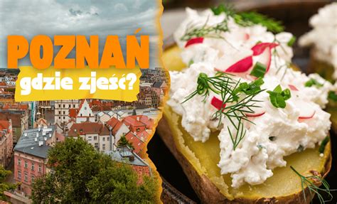 Poznań gdzie zjeść Najlepsze restauracje w Poznaniu