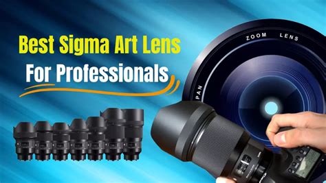 10 Best Sigma Art Lens For Professionals In 2024