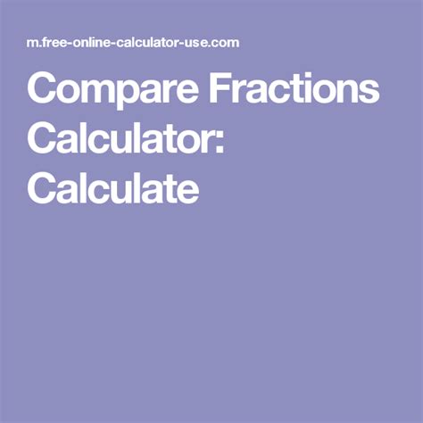 Compare Fractions Calculator To See Which Fraction Is Greater