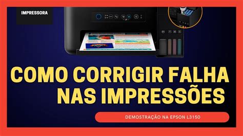 Como Resolver Riscos e Manchas nas Impressões Epson L3150 ou L3110