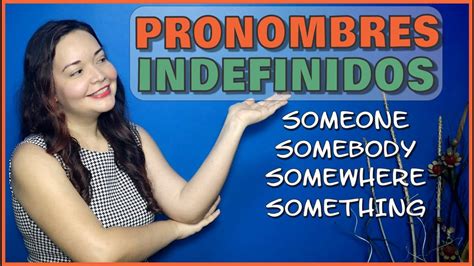 indefinite pronouns como usar los pronombres indefinidos