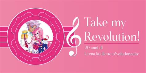 Take My Revolution Croce E Delizia La Musica Di Utena La Fillette