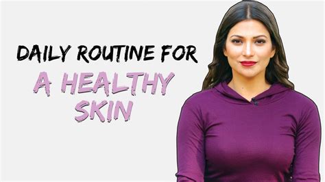 Daily Skin Care Routine How To Get Healthy And Glowing Skin Fit Tak Youtube