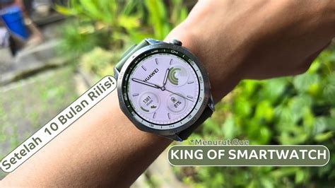 Review Jujur Huawei Watch GT 4 Setelah 8 Bulan Pemakaian Galaxy