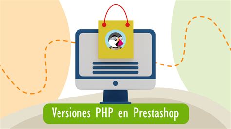 Qué versiones de PHP son soportadas en cada versión de Prestashop Inc