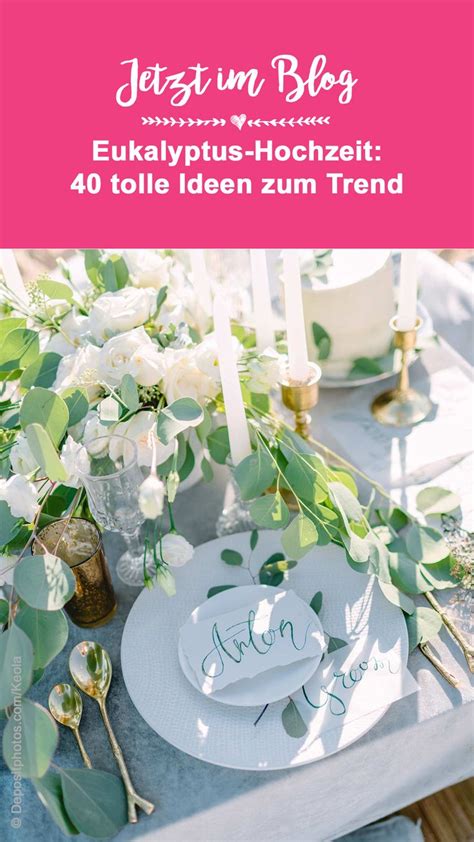 Eukalyptus Zur Hochzeit Ber Ideen Inspirationen Diy Party