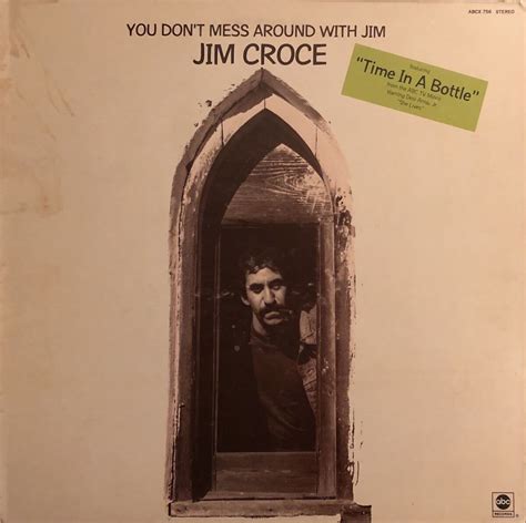 You Don T Mess Around With Jim By Jim Croce Album Singer Songwriter