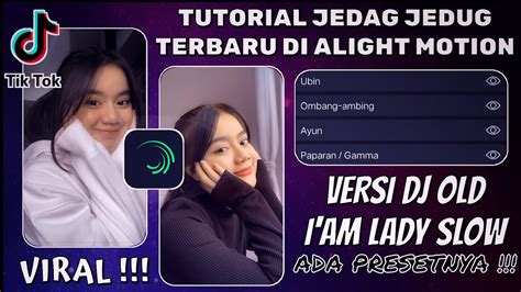 Tutorial Edit Jedag Jedug Terbaru Di Alight Motion Dj I Am Lady Slow