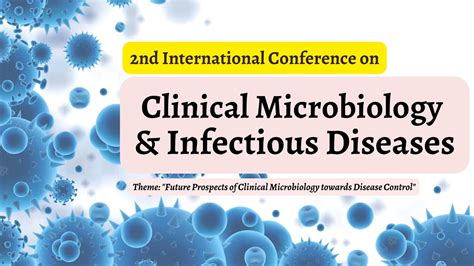 Leading Microbiology Conference Clinical Microbiology Meetings Longdom Group Sa Youtube