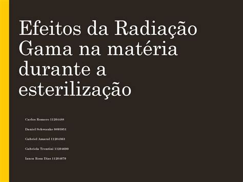 Efeitos da Radiação Gama na matéria durante a esterilização ppt carregar