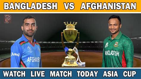 🔴 Ptv Sports Live Bangladesh Vs Afghanistan Asia Cup Live Match Afg