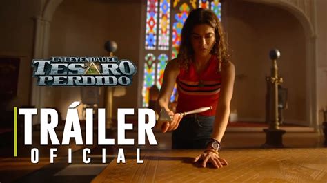 La Leyenda Del Tesoro Perdido Al Filo De La Historia Tráiler Oficial