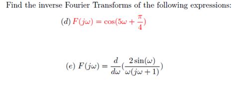 Solved Find The Inverse Fourier Transforms Of The Following